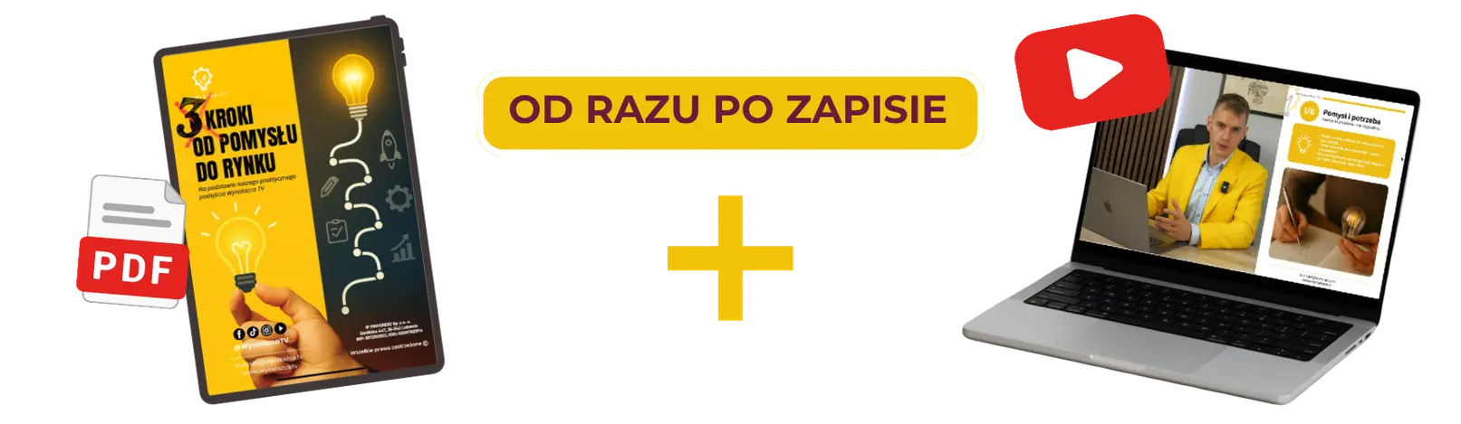 Bonus od razu po zapisie: PDF 3 kroki od pomysłu do rynku + wideo